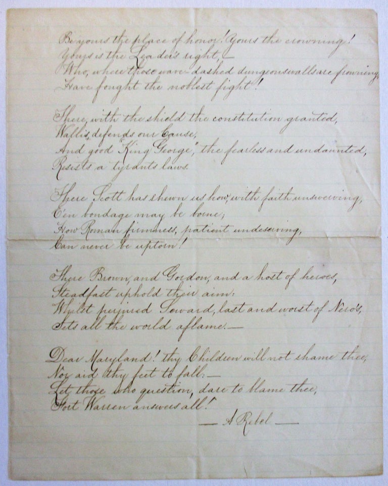 Item #36095 CONTEMPORARY COPY OF A CONFEDERATE MANUSCRIPT POEM, SIGNED "A REBEL," PRAISING MARYLAND MEN WHO HAVE RESISTED FEDERAL TYRANNY. A. Rebel.