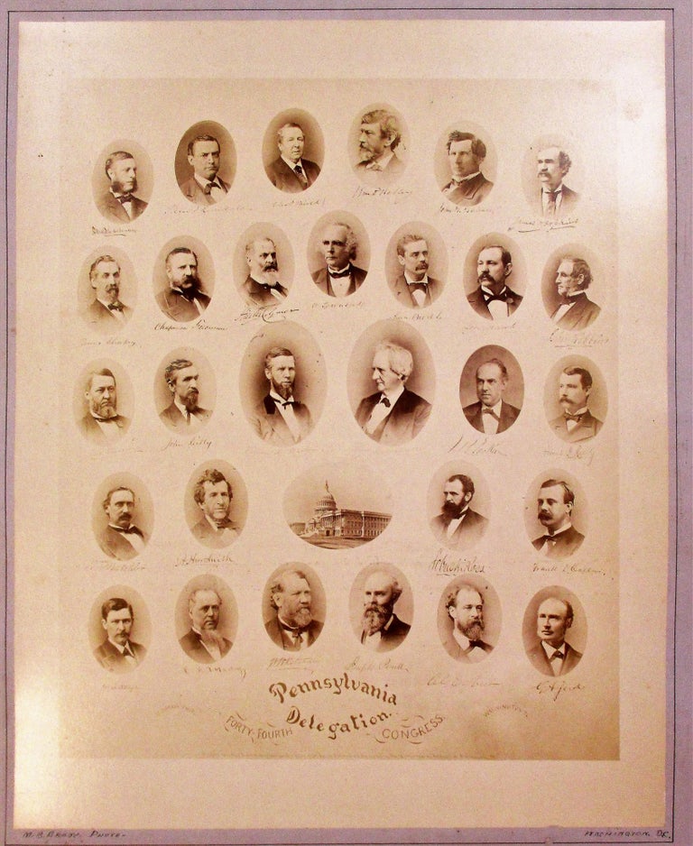Item #36203 ALBUMEN PRINT OF THE PENNSYLVANIA DELEGATION OF THE FORTY-FOURTH CONGRESS. TWENTY-NINE OVAL, SHOULDER- LENGTH PORTRAITS OF THE MEMBERS OF THE DELEGATION WITH FACSIMILE SIGNATURES UNDER EACH AND A SMALL OVAL PICTURE OF THE UNITED STATES CAPITOL BUILDING. Pennsylvania.