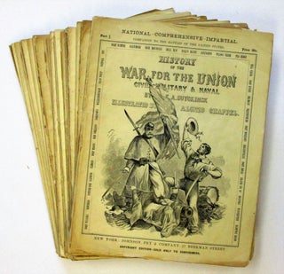 Item #36283 HISTORY OF THE WAR FOR THE UNION: CIVIL, MILITARY AND NAVAL. ILLUSTRATED BY ALONZO...
