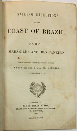Item #36355 SAILING DIRECTIONS FOR THE COAST OF BRAZIL. PART I. MARANHAO AND RIO JANEIRO....