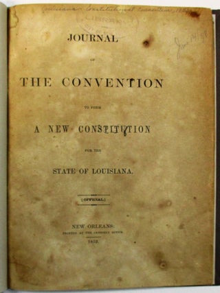 Item #36379 JOURNAL OF THE CONVENTION TO FORM A NEW CONSTITUTION FOR THE STATE OF LOUISIANA....