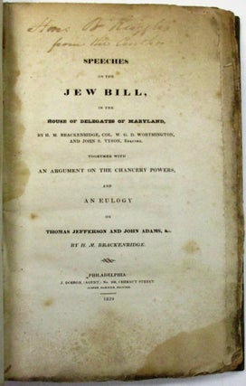 Item #36462 SPEECHES ON THE JEW BILL, IN THE HOUSE OF DELEGATES OF MARYLAND, H. M. BRACKENRIDGE,...