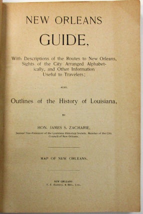 Item #36478 NEW ORLEANS GUIDE, WITH DESCRIPTIONS OF THE ROUTES TO NEW ORLEANS, SIGHTS OF THE CITY...