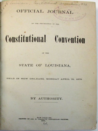 Item #36489 OFFICIAL JOURNAL OF THE PROCEEDINGS OF THE CONSTITUTIONAL CONVENTION OF THE STATE OF...