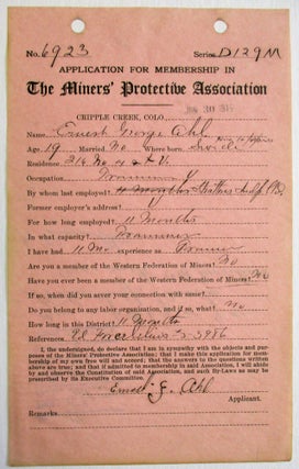 APPLICATION FOR MEMBERSHIP IN THE MINERS' PROTECTIVE ASSOCIATION, DATED AT CRIPPLE CREEK, COLORADO, JUNE 30, 1915, COMPLETED BY ERNEST GEORGE AHL, AGE 19.