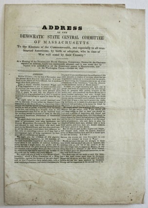 Item #36721 ADDRESS OF THE DEMOCRATIC STATE CENTRAL COMMITTEE OF MASSACHUSETTS TO THE ELECTORS OF...