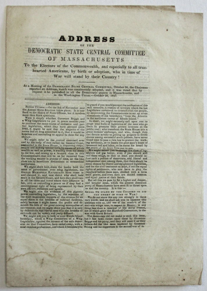 Item #36721 ADDRESS OF THE DEMOCRATIC STATE CENTRAL COMMITTEE OF MASSACHUSETTS TO THE ELECTORS OF THE COMMONWEALTH, AND ESPECIALLY TO ALL TRUE-HEARTED AMERICANS, BY BIRTH OR ADOPTION, WHO IN TIME OF WAR WILL STAND BY THEIR COUNTRY! Massachusetts Democratic Party.