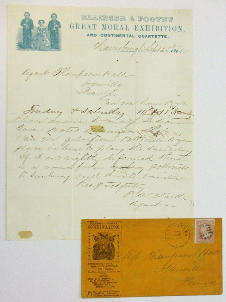 Item #36740 AUTOGRAPH LETTER SIGNED, FROM ELLINGER & FOOTE'S AGENT P.A. CLARKE, FROM HARRISBURG, 25 SEPTEMBER, 1865, ON PRINTED AND ILLUSTRATED LETTERHEAD OF 'ELLINGER & FOOTE'S GREAT MORAL EXHIBITION AND CONTINENTAL QUARTETTE.' WITH THE ILLUSTRATED ENVELOPE WITH STAMP AND POSTAL CANCEL. Ellinger, Entertainment Promoter Foote.