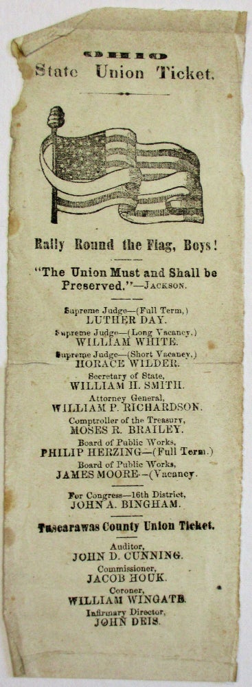 Item #36792 OHIO STATE UNION TICKET. RALLY ROUND THE FLAG, BOYS! "THE UNION MUST AND SHALL BE PRESERVED." -- JACKSON. Abraham Lincoln.
