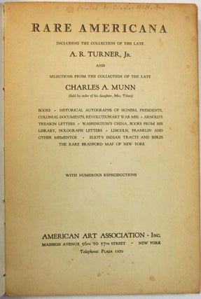 RARE AMERICANA INCLUDING THE COLLECTION OF THE LATE A.R. TURNER, JR. AND SELECTIONS FROM THE COLLECTION OF THE LATE CHARLES A. MUNN.