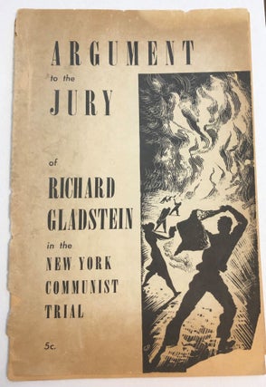 Item #36947 ARGUMENT TO THE JURY OF RICHARD GLADSTEIN IN THE NEW YORK COMMUNIST TRIAL. Richard...