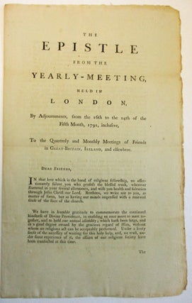 Item #36961 THE EPISTLE FROM THE YEARLY-MEETING, HELD IN LONDON, BY ADJOURNMENTS, FROM THE 16TH...