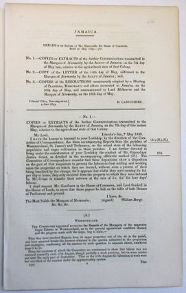 Item #37001 JAMAICA. RETURN TO AN ADDRESS OF THE HONOURABLE THE HOUSE OF COMMONS, DATED 30 MAY...