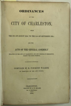 Item #37044 ORDINANCES OF THE CITY OF CHARLESTON, FROM THE 19TH OF AUGUST, 1844, TO THE 14TH OF...