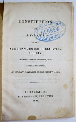Item #37129 CONSTITUTION AND BY-LAWS OF THE AMERICAN JEWISH PUBLICATION SOCIETY. (FOUNDED ON THE...