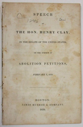 Item #37224 SPEECH OF THE HON. HENRY CLAY, IN THE SENATE OF THE UNITED STATES, ON THE SUBJECT OF...
