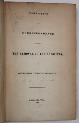 Item #37251 NARRATIVE AND CORRESPONDENCE CONCERNING THE REMOVAL OF THE DEPOSITES, AND OCCURRENCES...