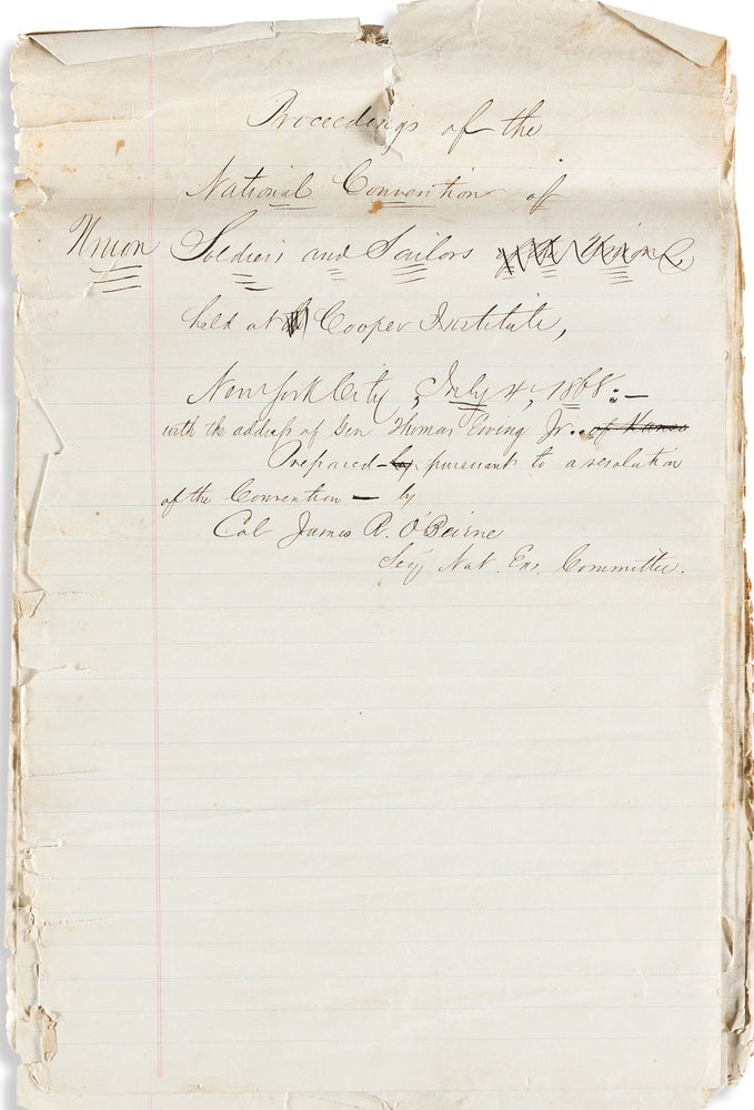 Item #37561 NATIONAL CONVENTION OF UNION SOLDIERS AND SAILORS HELD AT COOPER INSTITUTE, NEW YORK CITY, JULY 4, 1868:- WITH THE ADDRESS OF GEN. THOMAS EWING JR. PREPARED PURSUANT TO A RESOLUTION OF THE CONVENTION - BY COL. JAMES A. O'BEIRNE SECY NAT. EX. COMMITTEE. National Convention of Union Soldiers and Sailors.