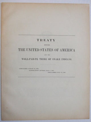 Item #37618 TREATY BETWEEN THE UNITED STATES OF AMERICA AND THE WOLL-PAH-PE TRIBE OF SNAKE...