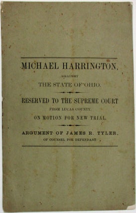 Item #37667 MICHAEL HARRINGTON, AGAINST THE STATE OF OHIO. RESERVED TO THE SUPREME COURT FROM...