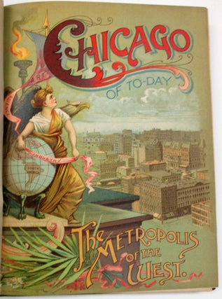 Item #37714 CHICAGO OF TODAY. THE METROPOLIS OF THE WEST. THE NATION'S CHOICE FOR THE WORLD'S...