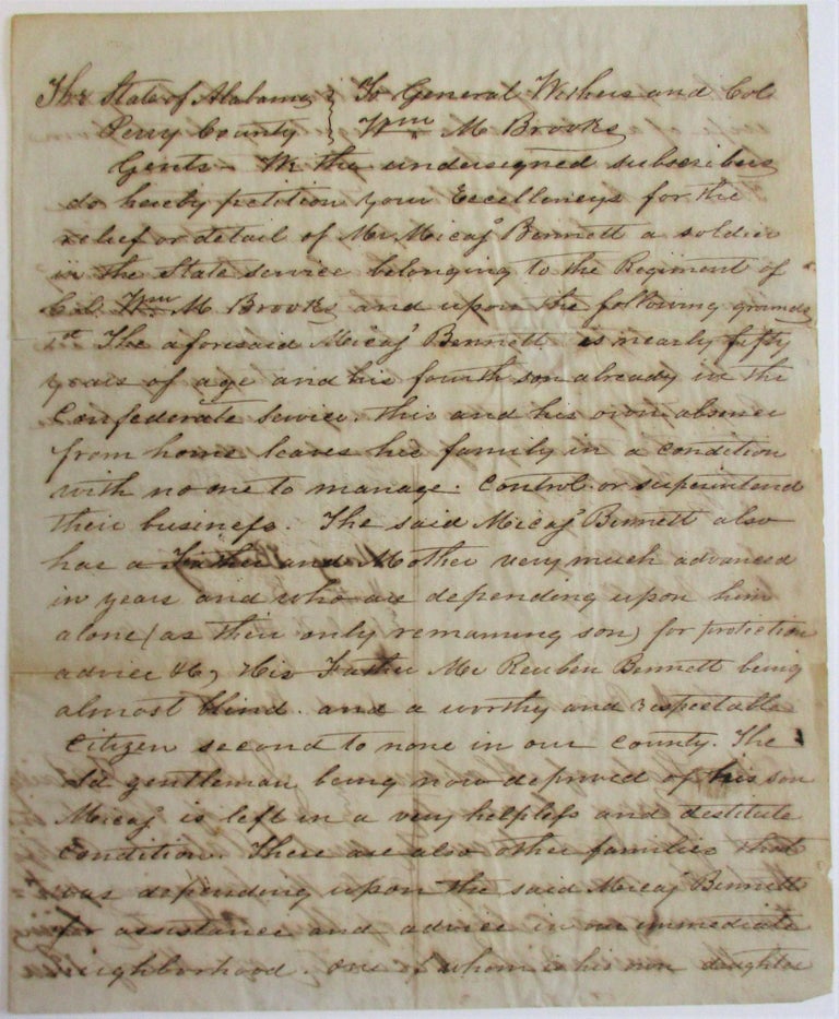 Item #37745 PETITION FROM CITIZENS OF PERRY COUNTY, 1 DECEMBER 1864, SEEKING THE RELEASE OF MICAJ BENNETT FROM THE ARMY ON THE GROUNDS THAT HE "IS NEARLY FIFTY YEARS OF AGE AND HIS FOURTH SON ALREADY IN THE CONFEDERATE SERVICE. THIS AND HIS OWN ABSENCE FROM HOME LEAVES HIS FAMILY IN A CONDITION WITH NO ONE TO MANAGE, CONTROL OR SUPERINTEND THEIR BUSINESS." Alabama Perry County.