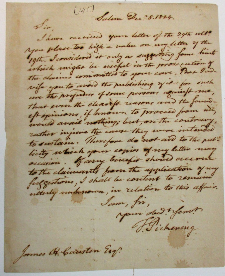 Item #37797 AUTOGRAPH LETTER, SIGNED "T. PICKERING," TO JAMES CAUSTEN, CONCERNING CAUSTEN'S WORK ON FRENCH SPOLIATION CLAIMS, FROM SALEM, 8 DECEMBER 1824. Timothy Pickering.
