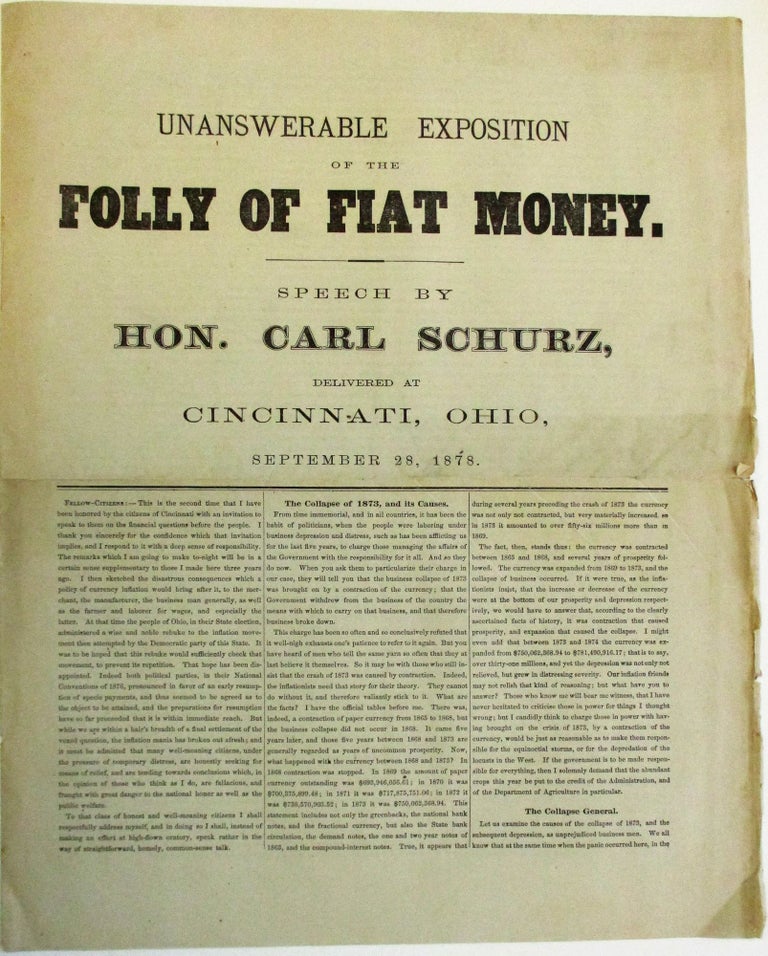 Item #37807 UNANSWERABLE EXPOSITION OF THE FOLLY OF FIAT MONEY. SPEECH BY HON. CARL SCHURZ, DELIVERED AT CINCINNATI, OHIO, SEPTEMBER 28, 1876. Carl Schurz.