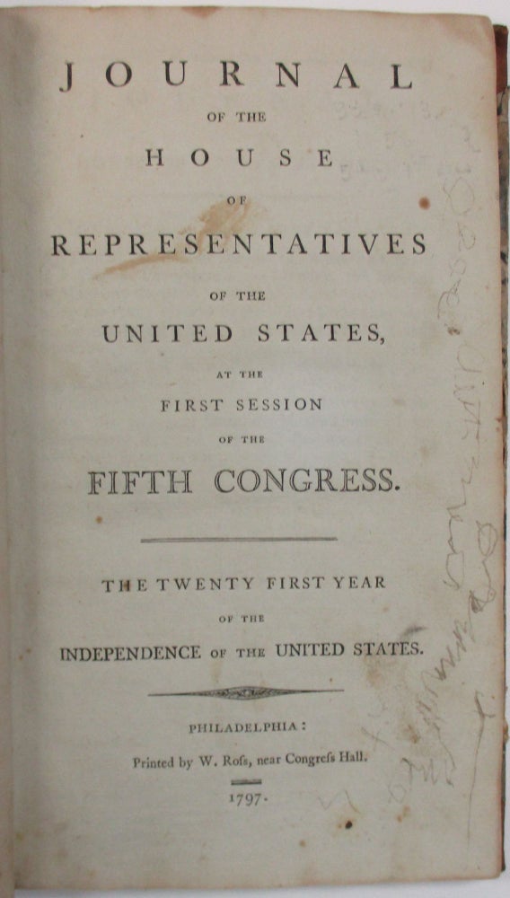 Item #37813 JOURNAL OF THE HOUSE OF REPRESENTATIVES OF THE UNITED STATES, AT THE FIRST SESSION OF THE FIFTH CONGRESS. United States.