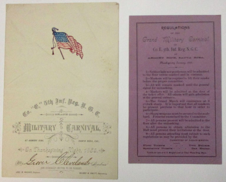 Item #37814 GRAND MILITARY CARNIVAL, AT ARMORY RINK, SANTA ROSA, CAL. ON THANKSGIVING NIGHT, 1885. MR. GROVER CLEVELAND AND LADIES ARE CORDIALLY INVITED TO BE PRESENT. JOEL M. WALKER, CAPTAIN. WILBER M. SWETT, SECRETARY. 5th Infantry Regiment Company G, N. G. C.