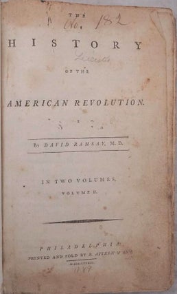 THE HISTORY OF THE AMERICAN REVOLUTION BY DAVID RAMSAY, M.D. IN TWO VOLUMES.