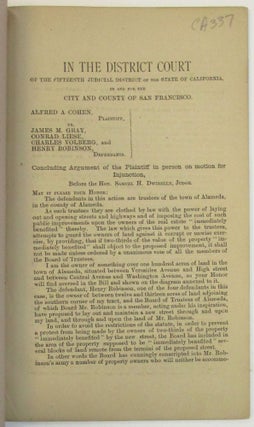 IN THE DISTRICT COURT OF THE FIFTEENTH JUDICIAL DISTRICT OF THE STATE OF CALIFORNIA, IN AND FOR THE CITY AND COUNTY OF SAN FRANCISCO. ALFRED A. COHEN, VS. JAMES M. GRAY. CONRAD LIESE, CHARLES VOLBERG AND HENRY ROBINSON. ARGUMENT OF PLAINTIFF ON MOTION FOR INJUNCTION.