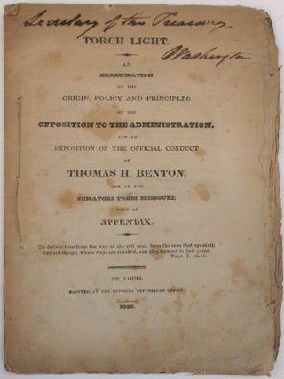 Item #37905 TORCH LIGHT. AN EXAMINATION OF THE ORIGIN, POLICY, AND PRINCIPLES OF THE OPPOSITION...