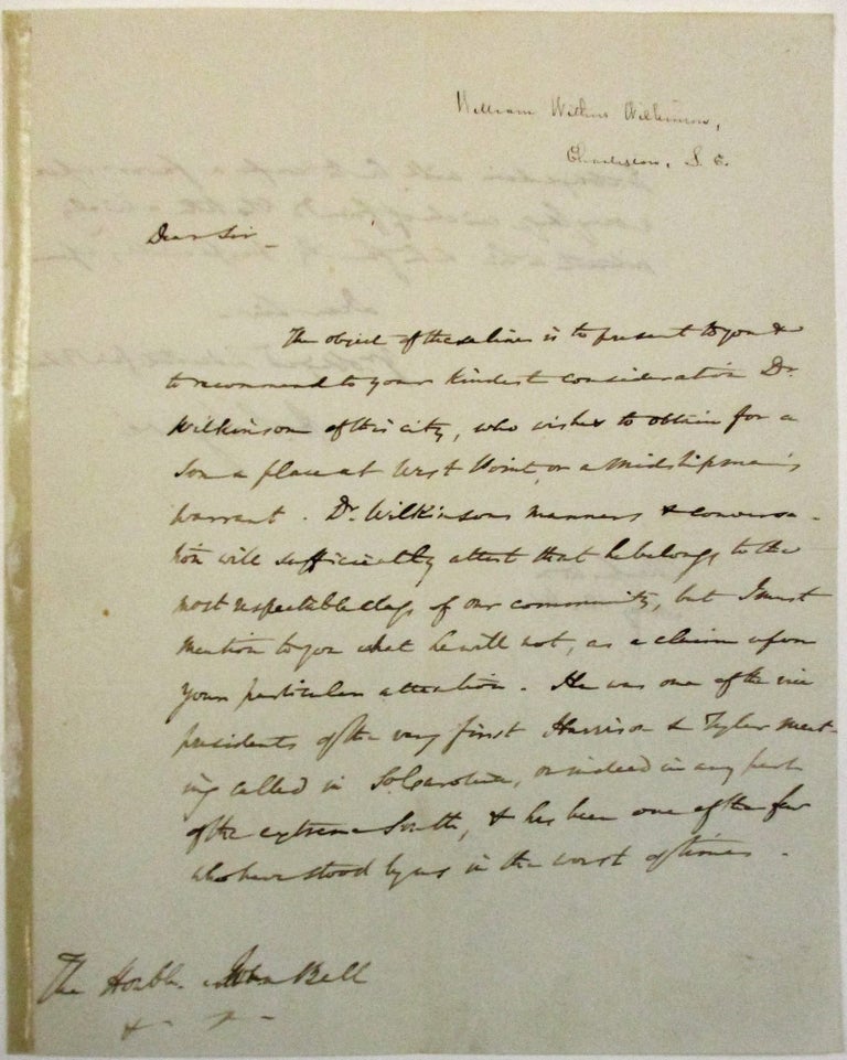 Item #37955 AUTOGRAPH LETTER, SIGNED, FROM CHARLESTON, SOUTH CAROLINA, 12 MAY 1841, TO JOHN BELL, SECRETARY OF WAR, RECOMMENDING A FRIEND'S SON FOR AN APPOINTMENT TO WEST POINT OR AS A MIDSHIPMAN. Legare, ugh, winton.