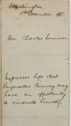 AUTOGRAPH LETTER, SIGNED, FROM THE U.S. SENATE CHAMBER, 15 DECEMBER 1865, TO AN UNKNOWN RECIPIENT, EXPRESSING "HOPE THAT PAYMASTER BINNEY MAY HAVE AN OPPORTUNITY TO VINDICATE HIMSELF."