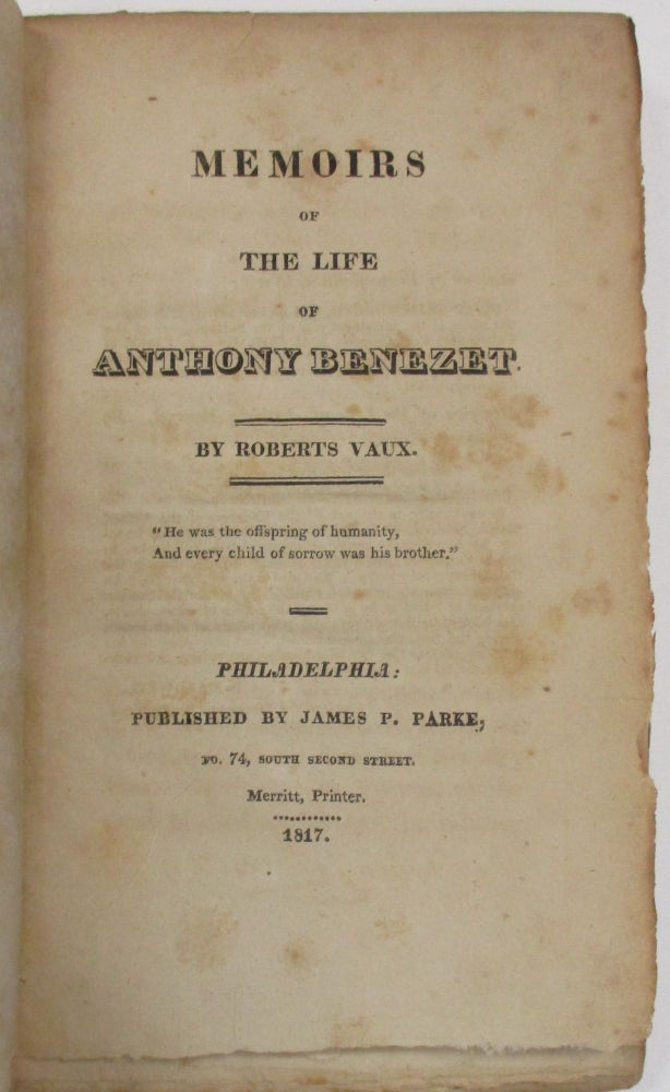 Item #38042 MEMOIRS OF THE LIFE OF ANTHONY BENEZET. Roberts Vaux.