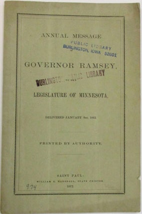 Item #38044 ANNUAL MESSAGE OF GOVERNOR RAMSEY TO THE LEGISLATURE OF MINNESOTA. DELIVERED JANUARY...