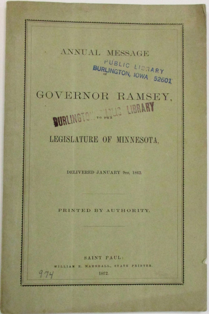 Item #38044 ANNUAL MESSAGE OF GOVERNOR RAMSEY TO THE LEGISLATURE OF MINNESOTA. DELIVERED JANUARY 9TH, 1862. Minnesota.
