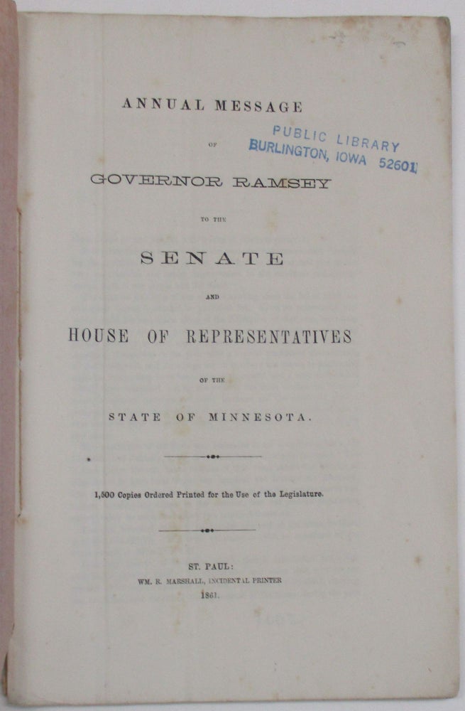 Item #38045 ANNUAL MESSAGE OF GOVERNOR RAMSEY TO THE SENATE AND HOUSE OF REPRESENTATIVES OF THE STATE OF MINNESOTA. 1,500 COPIES ORDERED PRINTED FOR THE USE OF THE LEGISLATURE. Minnesota.