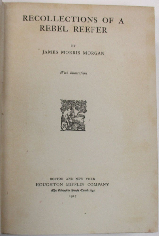 Item #38058 RECOLLECTIONS OF A REBEL REEFER. WITH ILLUSTRATIONS. James Morris Morgan.