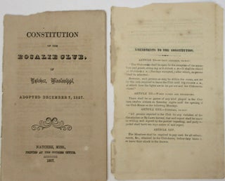 Item #38083 CONSTITUTION OF THE ROSALIE CLUB, OF NATCHEZ, MISSISSIPPI, ADOPTED DECEMBER 7, 1857....