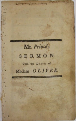 PRECIOUS IN THE SIGHT OF THE LORD IS THE DEATH OF HIS SAINTS. A SERMON UPON THE DEATH OF MRS. ELIZABETH OLIVER, RELICT OF THE HONOURABLE DANIEL OLIVER, ESQ; WEDNESDAY MAY XXI. 1735. AETATIS 58. DELIVERED AT THE SOUTH CHURCH IN BOSTON, ON THE LORD'S DAY AFTER.