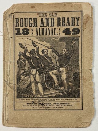 Item #38162 THE OLD ROUGH AND READY ALMANAC. 1849. Zachary Taylor