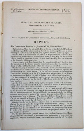 Item #38216 BUREAU OF FREEDMEN AND REFUGEES ... MR. ELIOT, FROM THE COMMITTEE ON FREEDMEN'S...