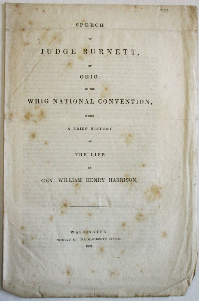 Item #38269 SPEECH OF JUDGE BURNETT, OF OHIO, IN THE WHIG NATIONAL CONVENTION, GIVING A BRIEF HISTORY OF THE LIFE OF GEN. WILLIAM HENRY HARRISON. Burnett, Jacob.