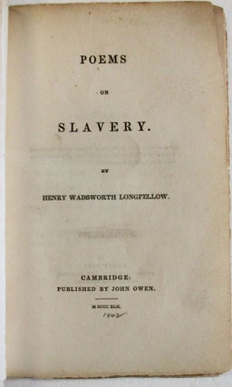 Item #38292 POEMS ON SLAVERY. Henry Wadsworth Longfellow
