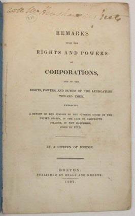 Item #38337 REMARKS UPON THE RIGHTS AND POWERS OF CORPORATIONS, AND OF THE RIGHTS, POWERS, AND...