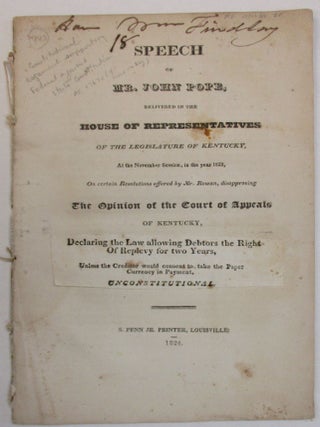 Item #38383 SPEECH OF MR. JOHN POPE, DELIVERED IN THE HOUSE OF REPRESENTATIVES OF THE LEGISLATURE...