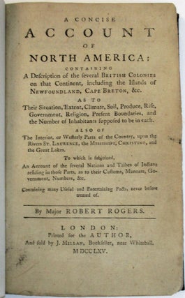 Item #38451 A CONCISE ACCOUNT OF NORTH AMERICA: CONTAINING A DESCRIPTION OF THE SEVERAL BRITISH...