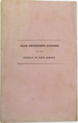 ADDRESS OF CAPTAIN STOCKTON, TO THE PEOPLE OF NEW JERSEY.